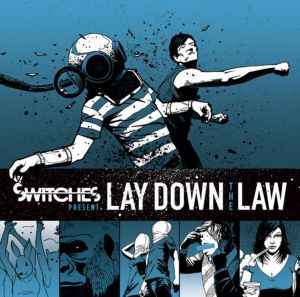 Switches album, Lay Down The Law
