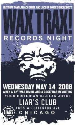 Wax Trax Records Night at Liars Club May 14, 2008