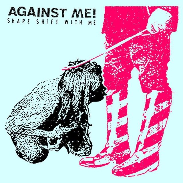 Against-Me-Shape-Shift-With-Me.jpeg